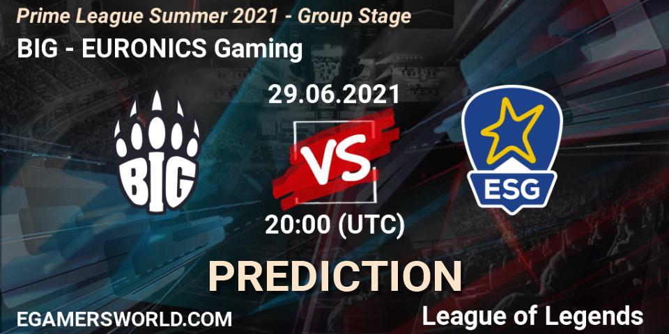 Prognoza BIG - EURONICS Gaming. 29.06.2021 at 20:00, LoL, Prime League Summer 2021 - Group Stage