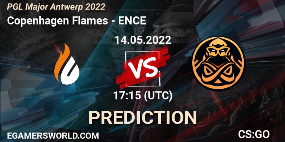 Prognoza Copenhagen Flames - ENCE. 14.05.2022 at 17:15, Counter-Strike (CS2), PGL Major Antwerp 2022