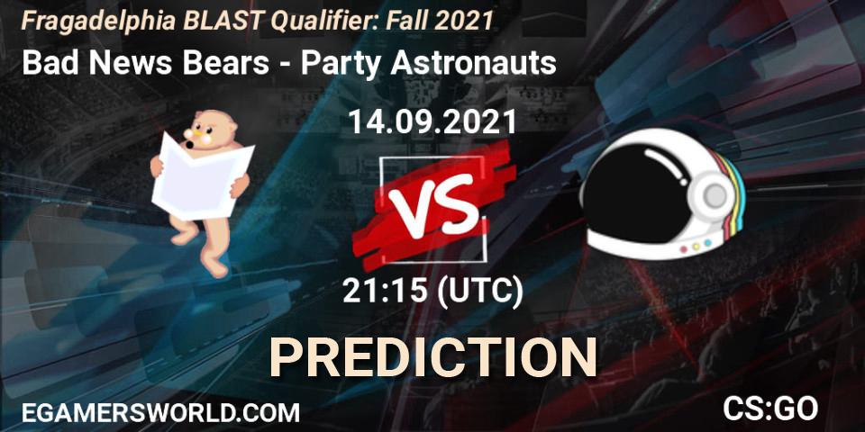 Prognoza Bad News Bears - Party Astronauts. 14.09.2021 at 21:15, Counter-Strike (CS2), Fragadelphia BLAST Qualifier: Fall 2021