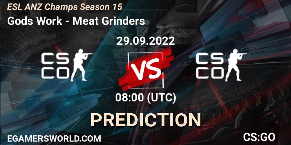 Prognoza Gods Work - Meat Grinders. 29.09.2022 at 08:00, Counter-Strike (CS2), ESL ANZ Champs Season 15