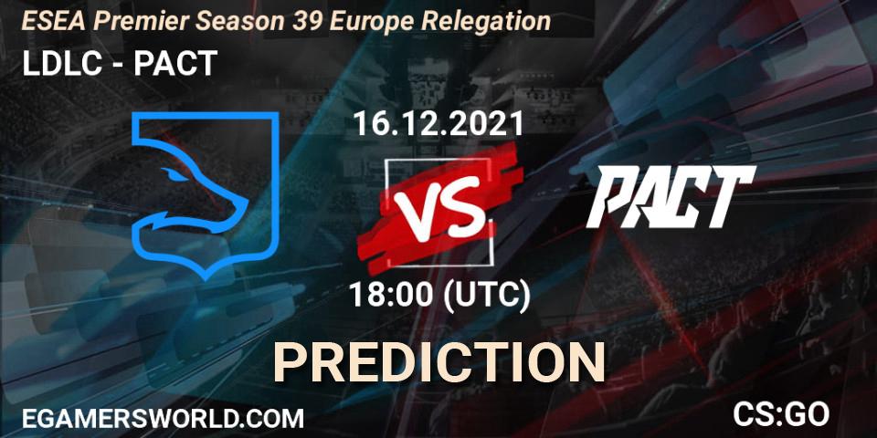Prognoza LDLC - PACT. 16.12.2021 at 15:15, Counter-Strike (CS2), ESEA Premier Season 39 Europe Relegation