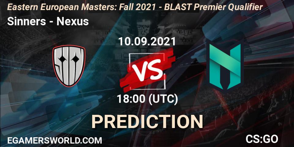 Prognoza Sinners - Nexus. 10.09.2021 at 18:50, Counter-Strike (CS2), Eastern European Masters: Fall 2021 - BLAST Premier Qualifier