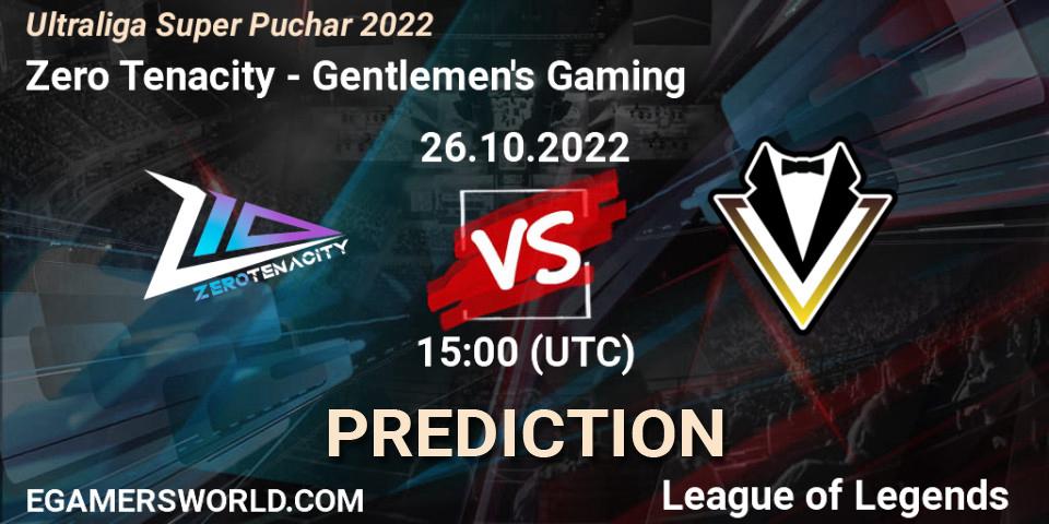 Prognoza Zero Tenacity - Gentlemen's Gaming. 26.10.2022 at 15:00, LoL, Ultraliga Super Puchar 2022
