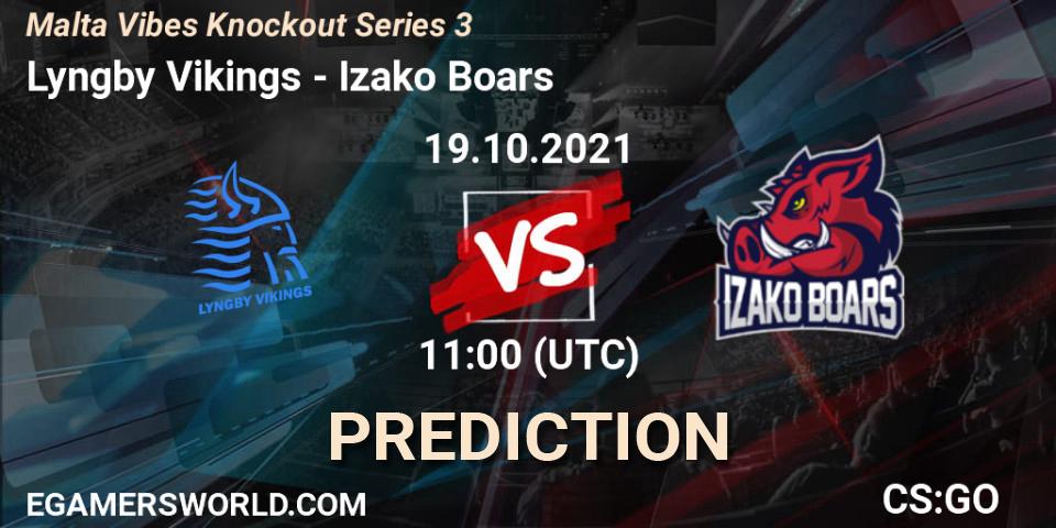 Prognoza Lyngby Vikings - Izako Boars. 19.10.2021 at 11:00, Counter-Strike (CS2), Malta Vibes Knockout Series 3