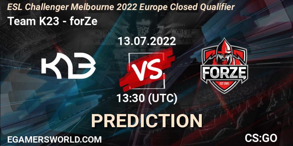 Prognoza Team K23 - forZe. 13.07.2022 at 13:30, Counter-Strike (CS2), ESL Challenger Melbourne 2022 Europe Closed Qualifier