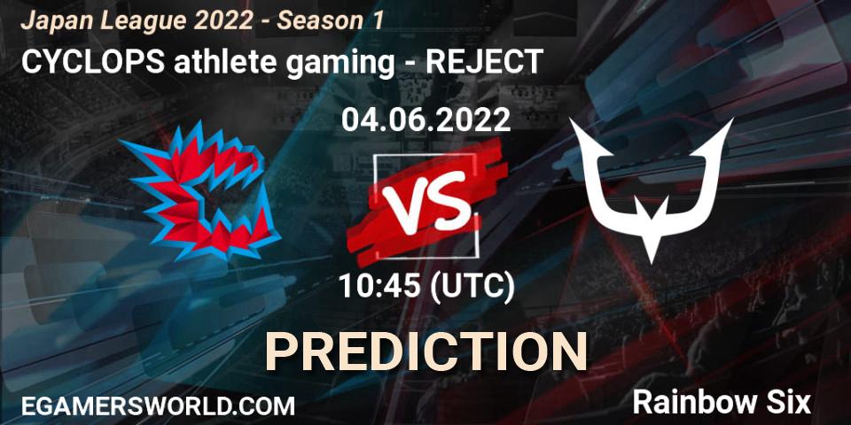 Prognoza CYCLOPS athlete gaming - REJECT. 04.06.2022 at 10:45, Rainbow Six, Japan League 2022 - Season 1