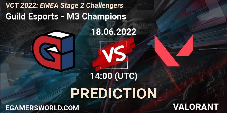 Prognoza Guild Esports - M3 Champions. 18.06.2022 at 14:00, VALORANT, VCT 2022: EMEA Stage 2 Challengers
