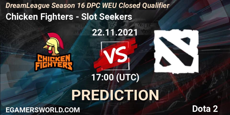 Prognoza Chicken Fighters - Slot Seekers. 22.11.2021 at 18:35, Dota 2, DPC 2022 Season 1: Euro - Closed Qualifier (DreamLeague Season 16)
