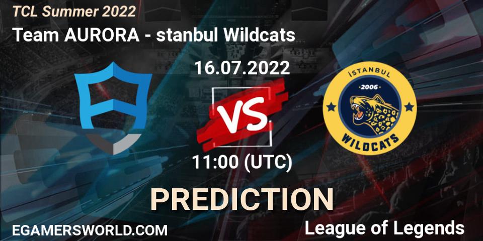 Prognoza Team AURORA - İstanbul Wildcats. 16.07.22, LoL, TCL Summer 2022