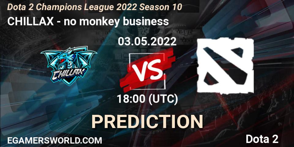 Prognoza CHILLAX - no monkey business. 03.05.2022 at 18:12, Dota 2, Dota 2 Champions League 2022 Season 10 