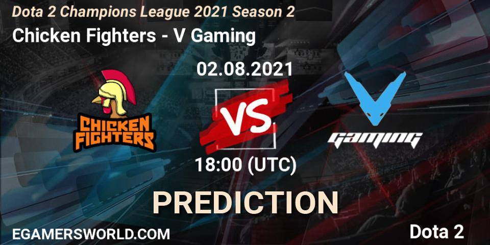 Prognoza Chicken Fighters - V Gaming. 02.08.2021 at 12:00, Dota 2, Dota 2 Champions League 2021 Season 2