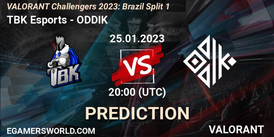 Prognoza TBK Esports - ODDIK. 25.01.2023 at 20:00, VALORANT, VALORANT Challengers 2023: Brazil Split 1