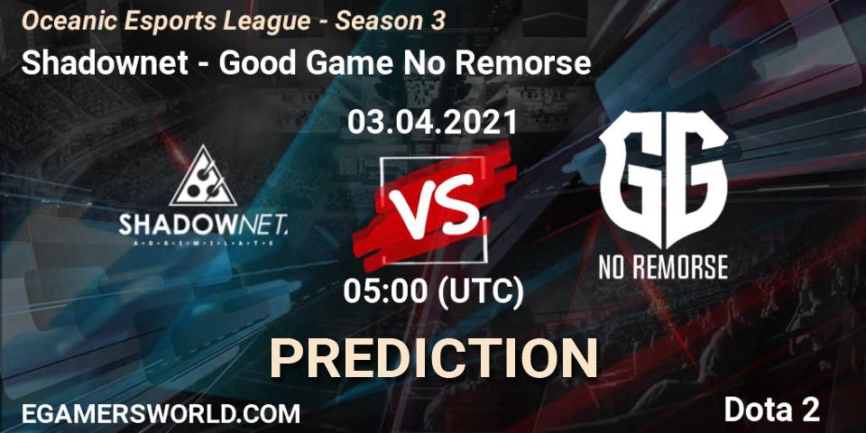 Prognoza Shadownet - Good Game No Remorse. 03.04.2021 at 05:14, Dota 2, Oceanic Esports League - Season 3