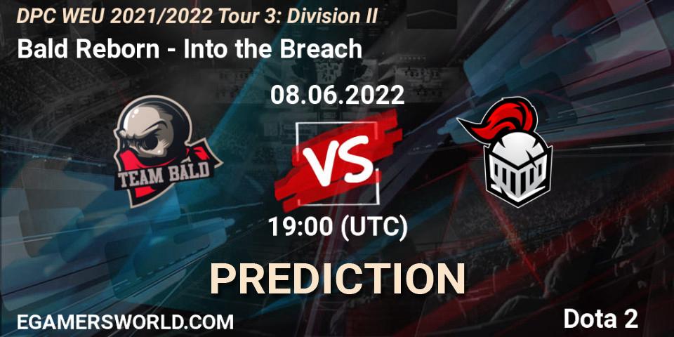 Prognoza Bald Reborn - Into the Breach. 08.06.2022 at 18:55, Dota 2, DPC WEU 2021/2022 Tour 3: Division II