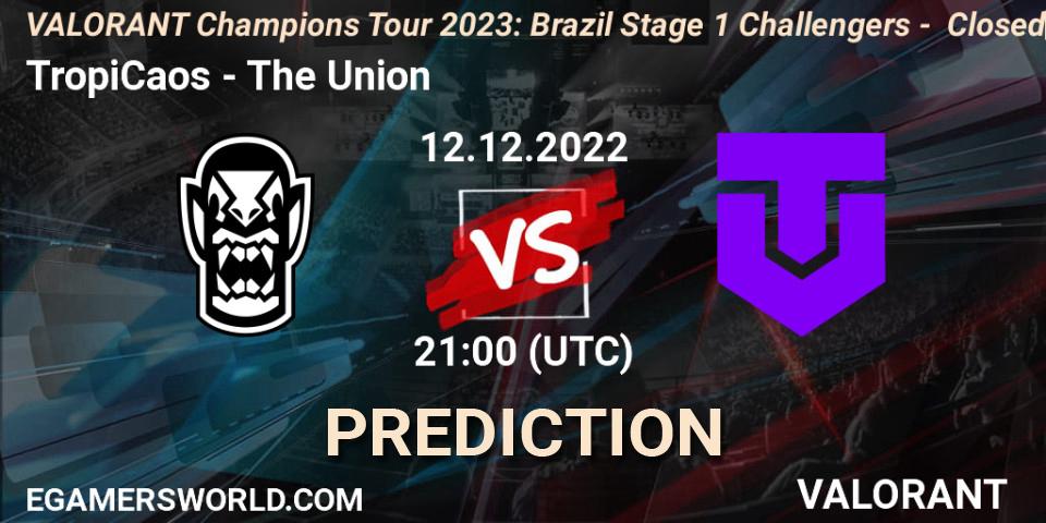 Prognoza TropiCaos - The Union. 12.12.2022 at 21:00, VALORANT, VALORANT Champions Tour 2023: Brazil Stage 1 Challengers - Closed Qualifier