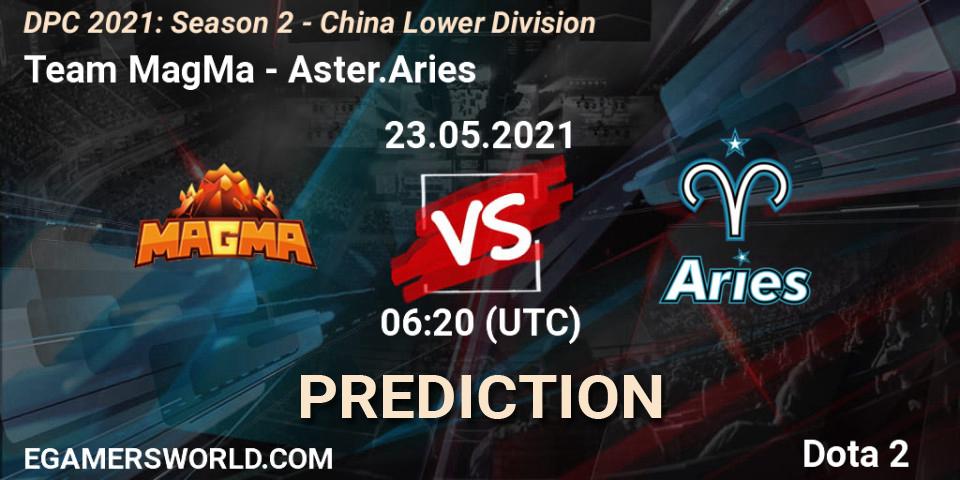 Prognoza Team MagMa - Aster.Aries. 23.05.2021 at 06:05, Dota 2, DPC 2021: Season 2 - China Lower Division
