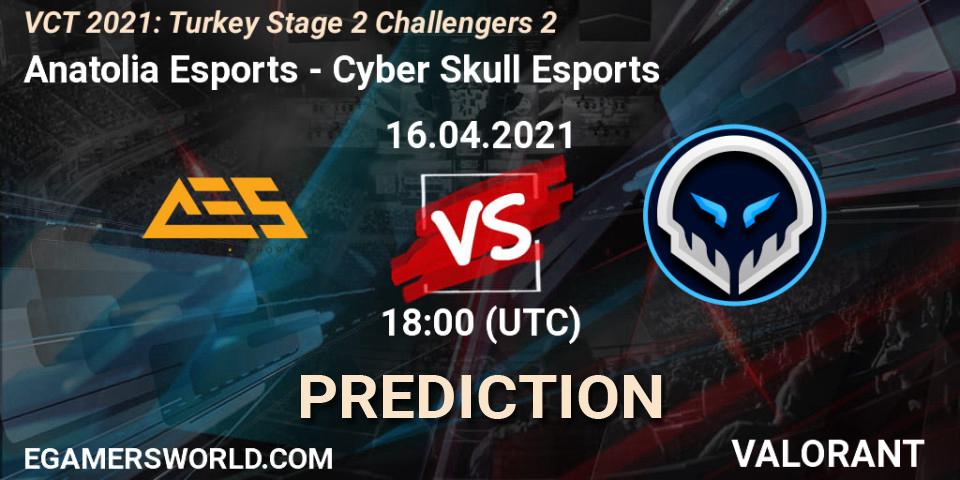 Prognoza Anatolia Esports - Cyber Skull Esports. 16.04.2021 at 18:00, VALORANT, VCT 2021: Turkey Stage 2 Challengers 2