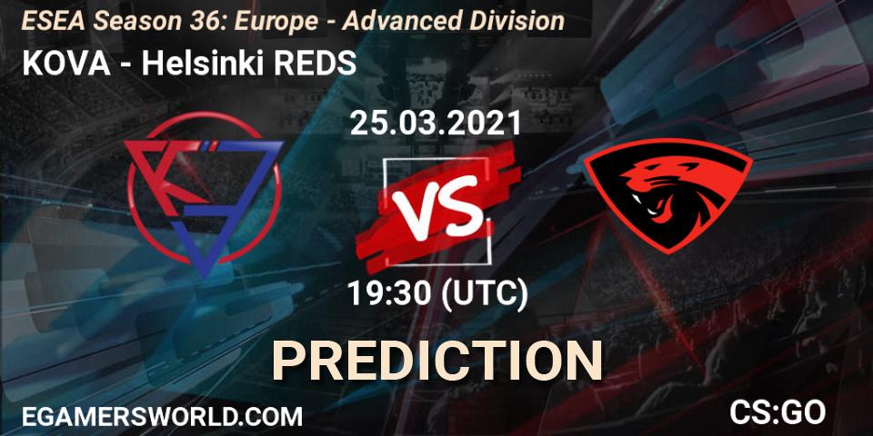 Prognoza KOVA - Helsinki REDS. 25.03.2021 at 18:30, Counter-Strike (CS2), ESEA Season 36: Europe - Advanced Division