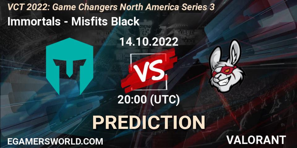 Prognoza Immortals - Misfits Black. 14.10.2022 at 20:10, VALORANT, VCT 2022: Game Changers North America Series 3