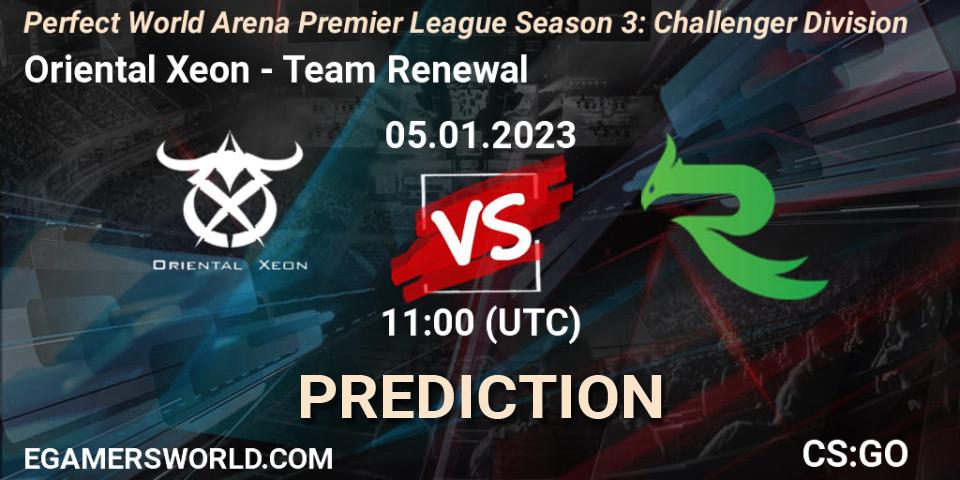 Prognoza Oriental Xeon - Team Renewal. 05.01.23, CS2 (CS:GO), Perfect World Arena Premier League Season 3: Challenger Division