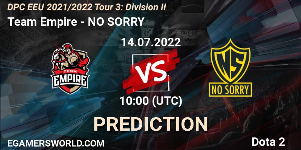 Prognoza Team Empire - NO SORRY. 14.07.22, Dota 2, DPC EEU 2021/2022 Tour 3: Division II