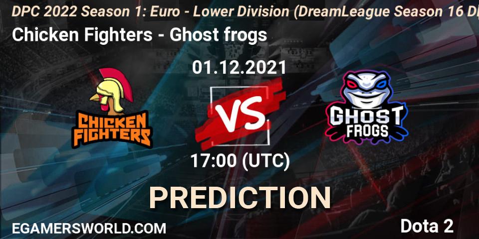 Prognoza Chicken Fighters - Ghost frogs. 01.12.2021 at 16:55, Dota 2, DPC 2022 Season 1: Euro - Lower Division (DreamLeague Season 16 DPC WEU)
