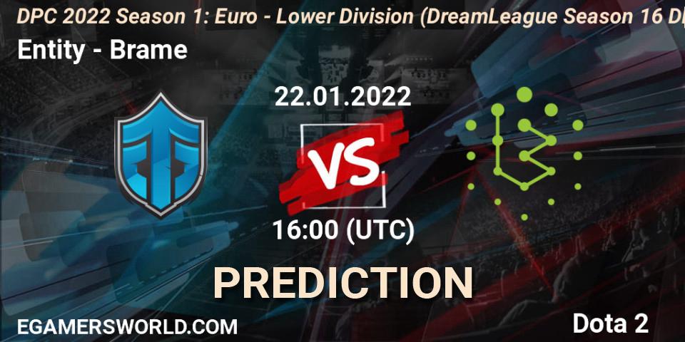 Prognoza Entity - Brame. 22.01.2022 at 16:12, Dota 2, DPC 2022 Season 1: Euro - Lower Division (DreamLeague Season 16 DPC WEU)