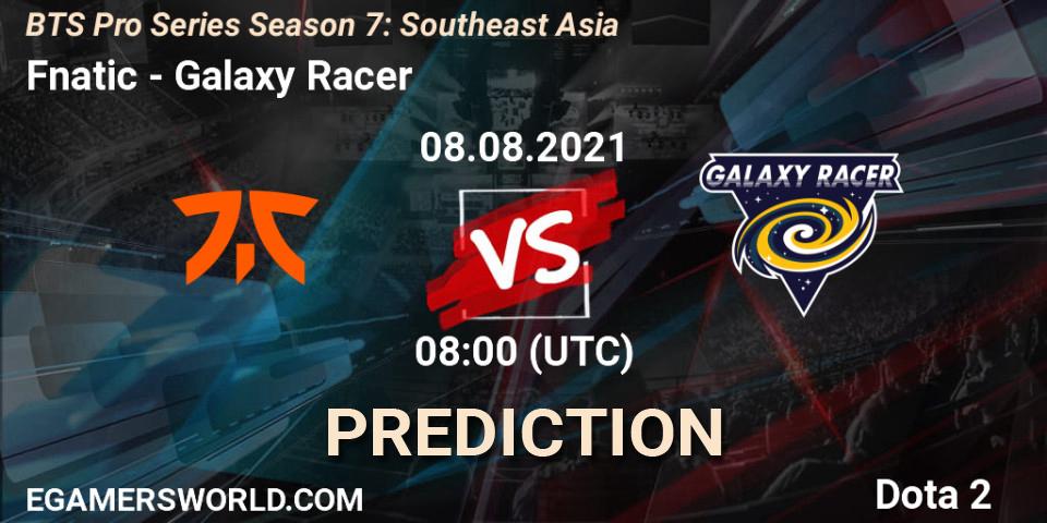 Prognoza Fnatic - Galaxy Racer. 08.08.2021 at 08:04, Dota 2, BTS Pro Series Season 7: Southeast Asia