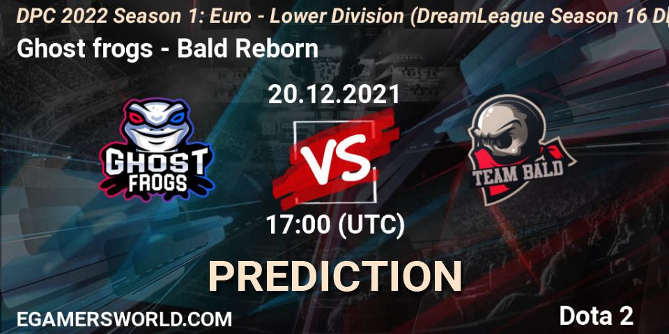 Prognoza Ghost frogs - Bald Reborn. 20.12.2021 at 16:56, Dota 2, DPC 2022 Season 1: Euro - Lower Division (DreamLeague Season 16 DPC WEU)