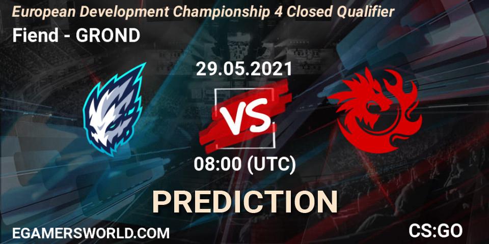 Prognoza Fiend - GROND. 29.05.2021 at 08:00, Counter-Strike (CS2), European Development Championship 4 Closed Qualifier