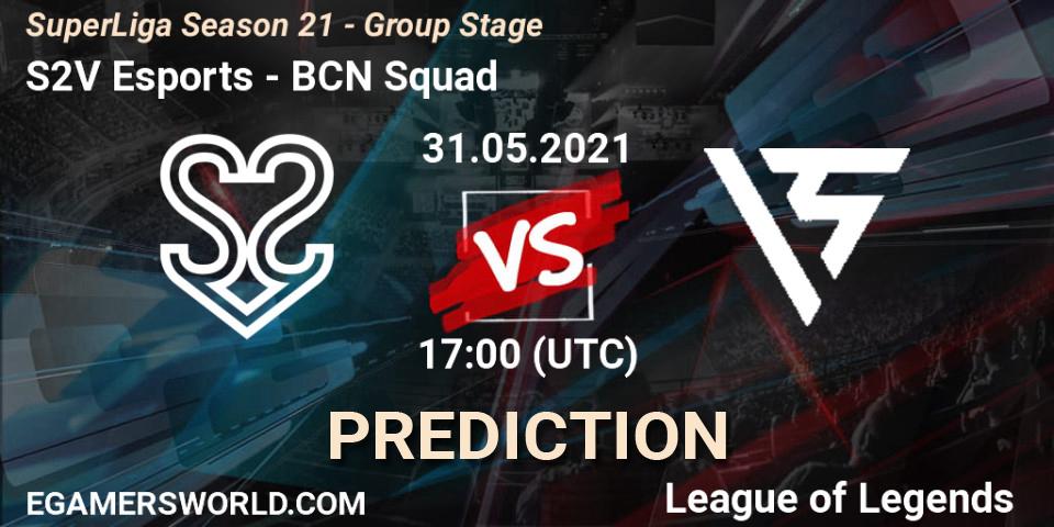 Prognoza S2V Esports - BCN Squad. 31.05.2021 at 16:50, LoL, SuperLiga Season 21 - Group Stage 