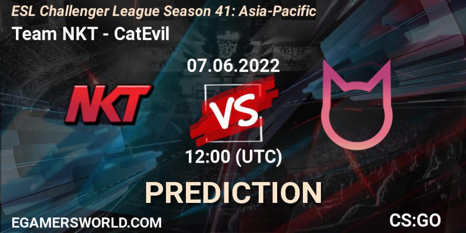 Prognoza Team NKT - CatEvil. 07.06.2022 at 12:00, Counter-Strike (CS2), ESL Challenger League Season 41: Asia-Pacific