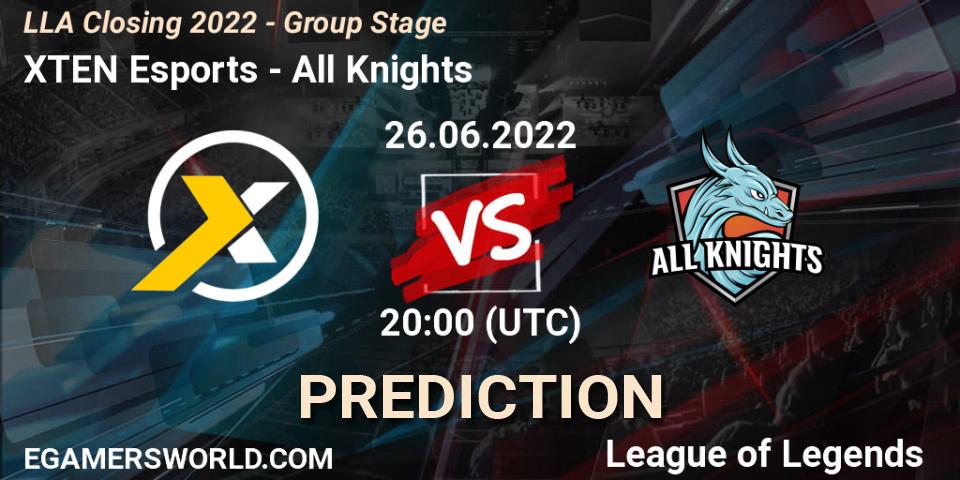 Prognoza XTEN Esports - All Knights. 26.06.22, LoL, LLA Closing 2022 - Group Stage