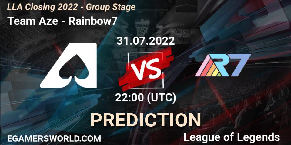 Prognoza Team Aze - Rainbow7. 31.07.2022 at 23:00, LoL, LLA Closing 2022 - Group Stage