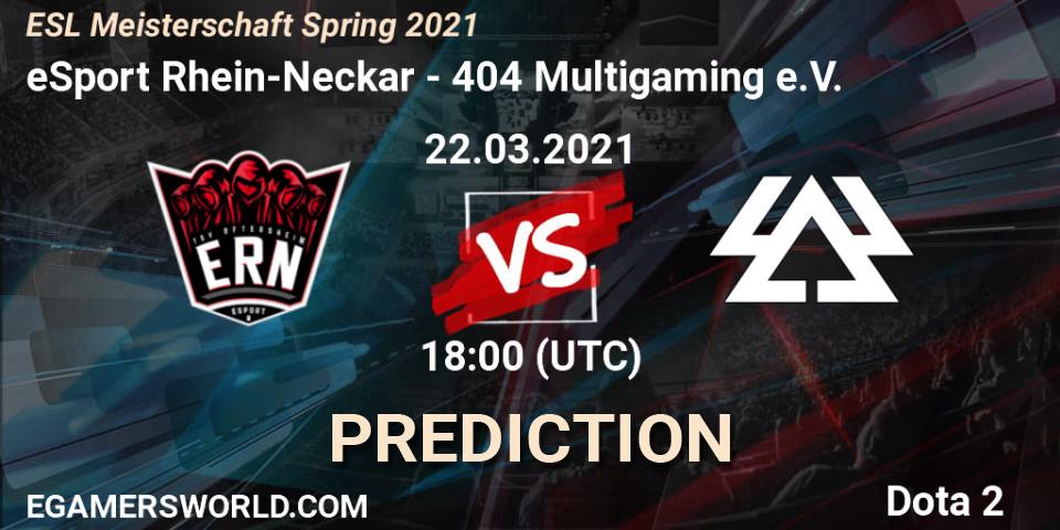 Prognoza eSport Rhein-Neckar - 404 Multigaming e.V.. 22.03.2021 at 18:01, Dota 2, ESL Meisterschaft Spring 2021