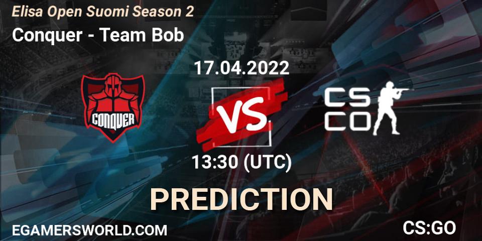 Prognoza Conquer - Team Bob. 17.04.2022 at 13:30, Counter-Strike (CS2), Elisa Open Suomi Season 2