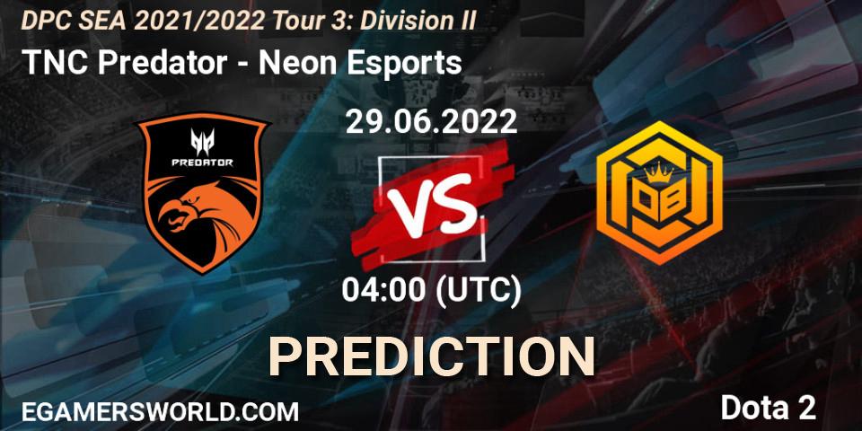 Prognoza TNC Predator - Neon Esports. 29.06.2022 at 04:00, Dota 2, DPC SEA 2021/2022 Tour 3: Division II