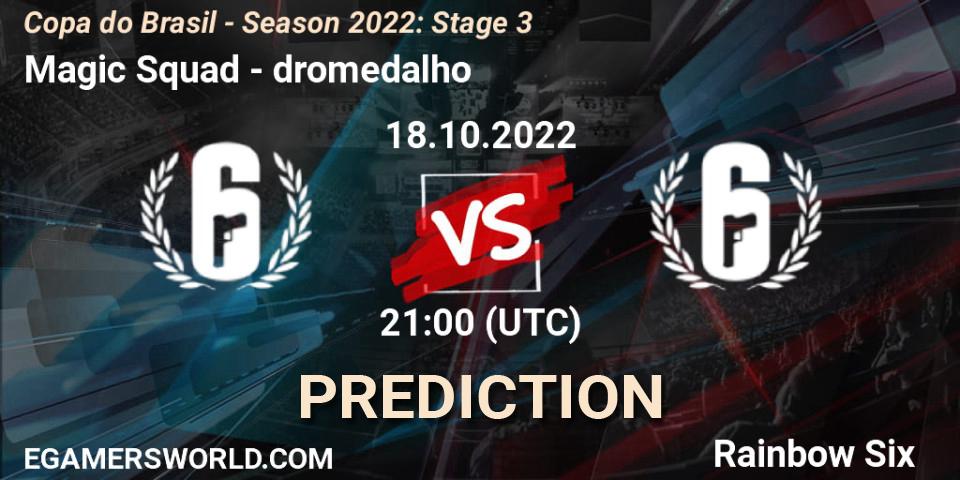Prognoza Magic Squad - dromedalho. 18.10.22, Rainbow Six, Copa do Brasil - Season 2022: Stage 3
