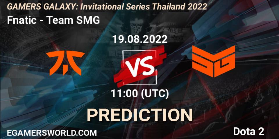 Prognoza Fnatic - Team SMG. 19.08.2022 at 11:30, Dota 2, GAMERS GALAXY: Invitational Series Thailand 2022