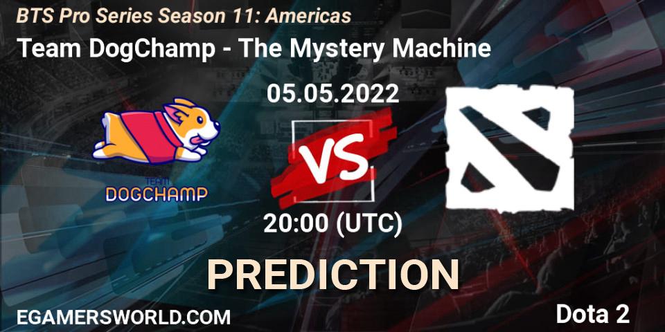 Prognoza Team DogChamp - The Mystery Machine. 05.05.2022 at 22:11, Dota 2, BTS Pro Series Season 11: Americas