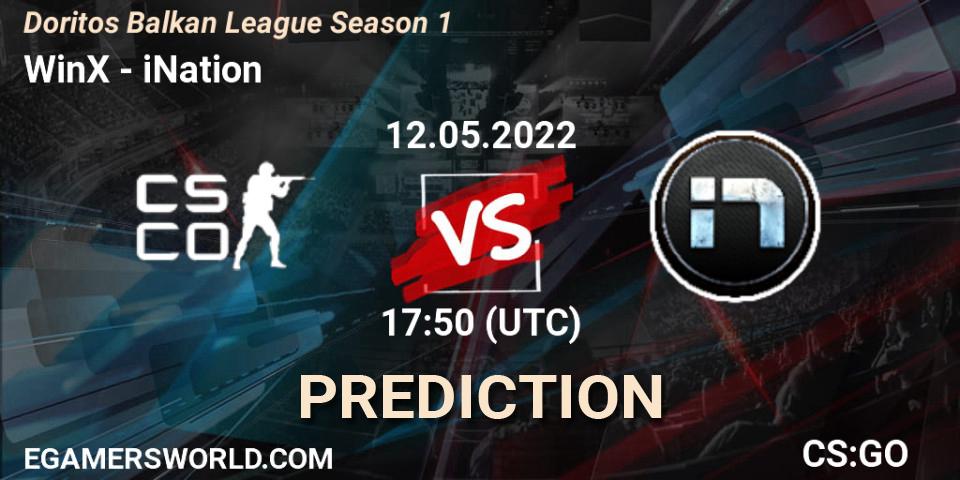 Prognoza WinX - iNation. 12.05.2022 at 17:50, Counter-Strike (CS2), Doritos Balkan League Season 1
