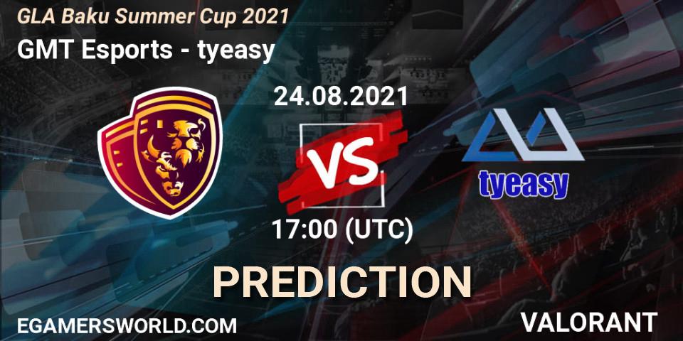 Prognoza GMT Esports - tyeasy. 24.08.2021 at 17:00, VALORANT, GLA Baku Summer Cup 2021