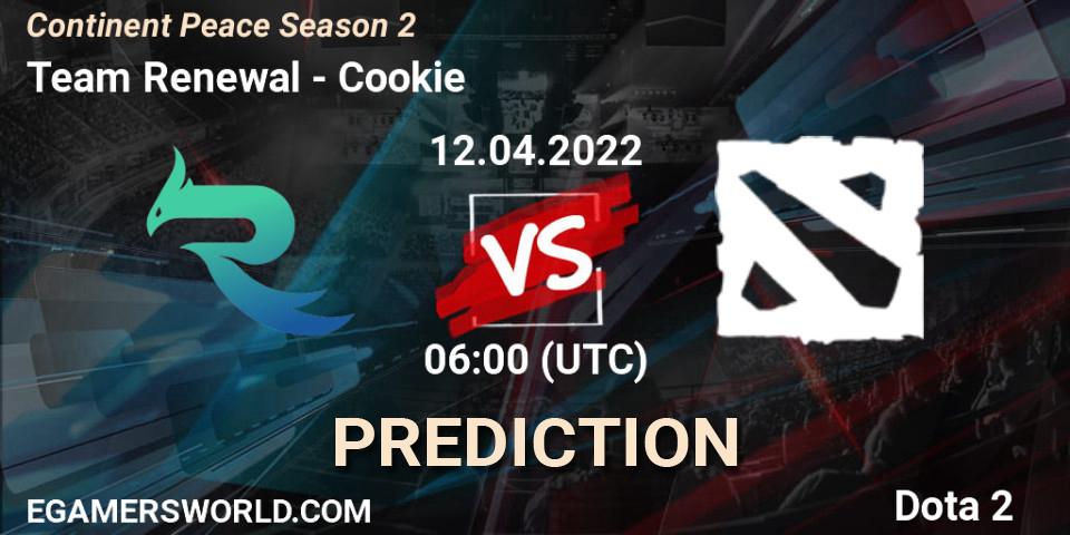 Prognoza Team Renewal - Cookie. 12.04.2022 at 06:11, Dota 2, Continent Peace Season 2 