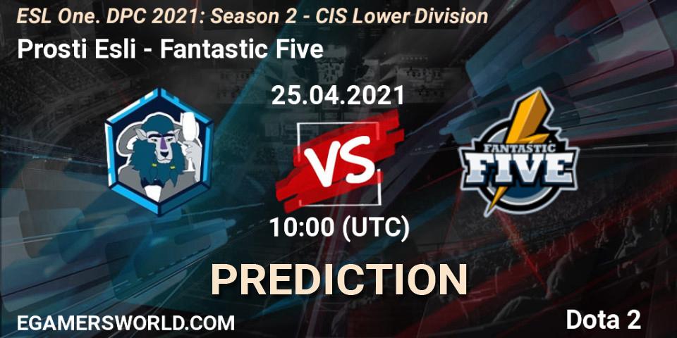 Prognoza Prosti Esli - Fantastic Five. 25.04.2021 at 09:55, Dota 2, ESL One. DPC 2021: Season 2 - CIS Lower Division