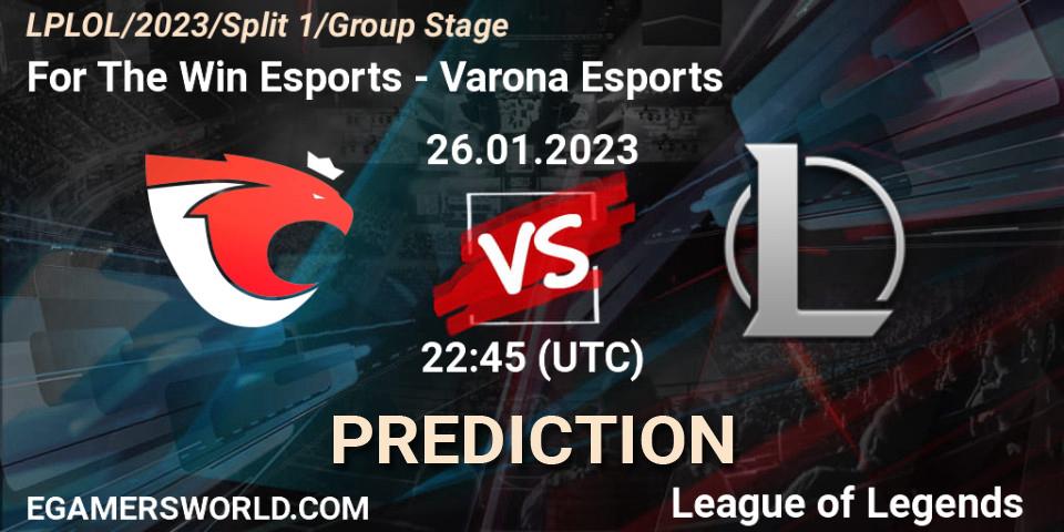 Prognoza For The Win Esports - Varona Esports. 26.01.2023 at 22:45, LoL, LPLOL Split 1 2023 - Group Stage
