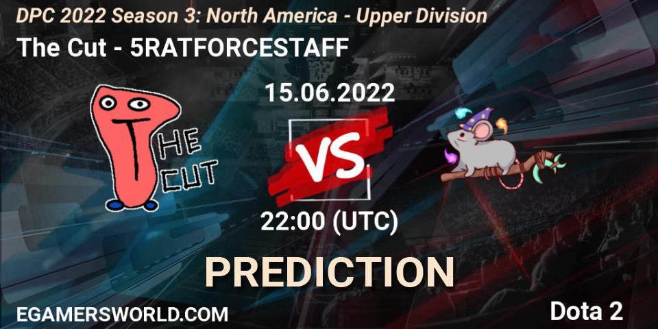 Prognoza The Cut - 5RATFORCESTAFF. 15.06.2022 at 21:55, Dota 2, DPC NA 2021/2022 Tour 3: Division I