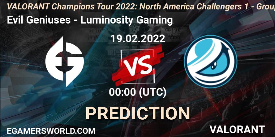 Prognoza Evil Geniuses - Luminosity Gaming. 19.02.2022 at 00:30, VALORANT, VCT 2022: North America Challengers 1 - Group Stage