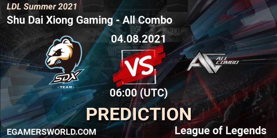 Prognoza Shu Dai Xiong Gaming - All Combo. 04.08.2021 at 06:00, LoL, LDL Summer 2021