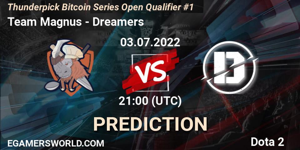 Prognoza Team Magnus - Dreamers. 03.07.2022 at 21:06, Dota 2, Thunderpick Bitcoin Series Open Qualifier #1