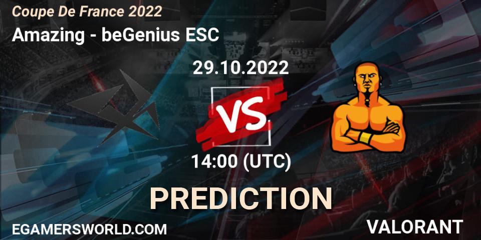 Prognoza Amazing - beGenius ESC. 29.10.2022 at 14:00, VALORANT, Coupe De France 2022